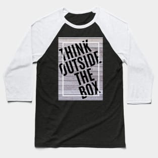 Think outside the box - innovation Baseball T-Shirt